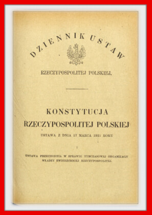 Konstytucja Rzeczypospolitej Polskiej z dnia 17 marca 1921 roku – tekst opublikoiwany w Dzienniku Ustaw RP Widok pierwszej strony konstytucji marcowej w dzienniku ustaw z 1921 roku