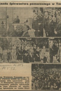 Ze zjazdu śpiewactwa pomorskiego w Toruniu Ze zjazdu śpiewactwa pomorskiego w Toruniu - wycinek prasowy kilka fotografii wojewoda w garniturze, grupa mężczyzn w średnim wieku w garniturach stoi wsobodnie w killku rzędach, pochód śpiewaków kilka rzędów maszerujących elegancko ubranych kobiet, tłum śpiewaków - mężczyźni i kobiety w różnym stoją na rynku